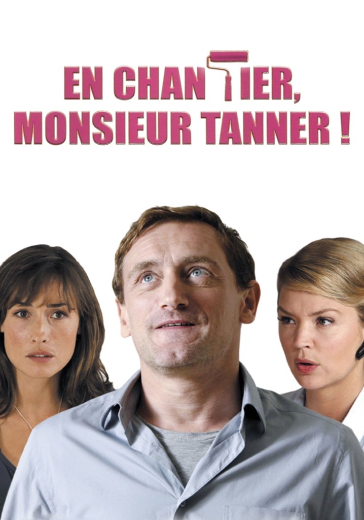 En chantier, monsieur Tanner ! poster