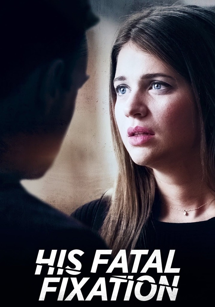 His Fatal Fixation poster