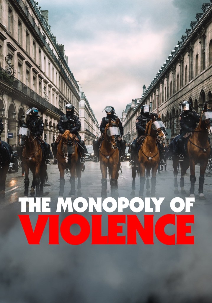 The Monopoly of Violence poster