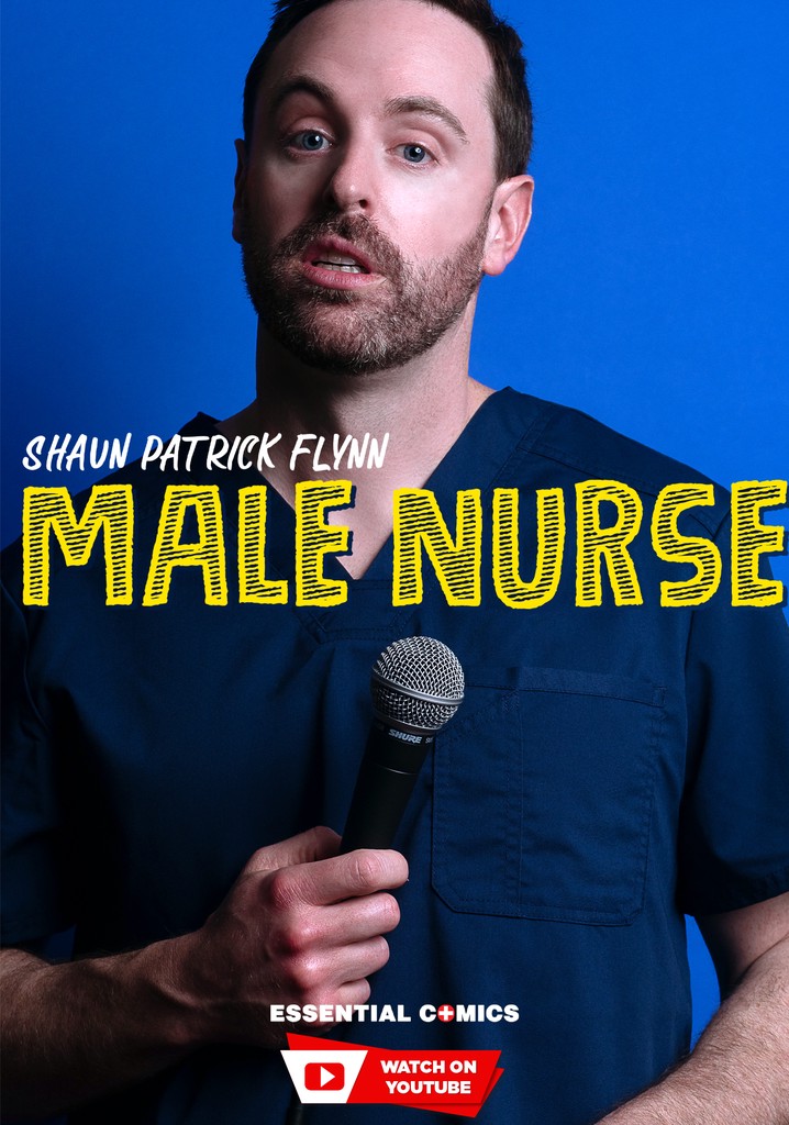 Shaun Patrick Flynn: Male Nurse poster