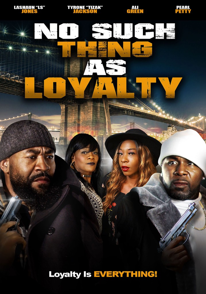No Such Thing As Loyalty poster