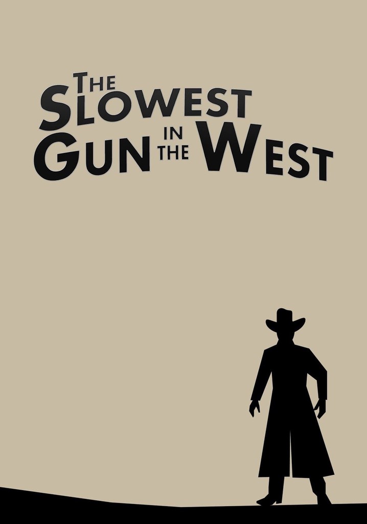 The Slowest Gun in the West poster