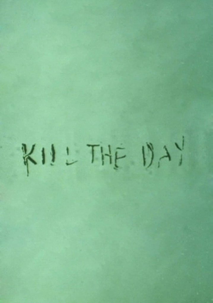 Kill the Day poster