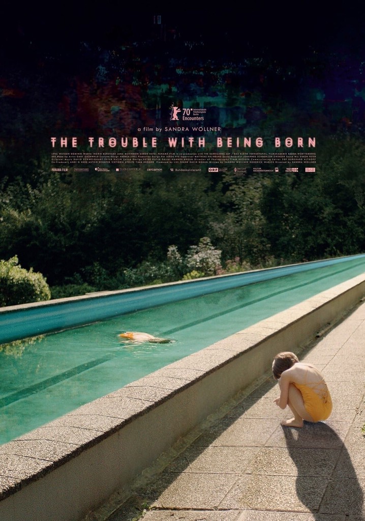 The Trouble with Being Born poster