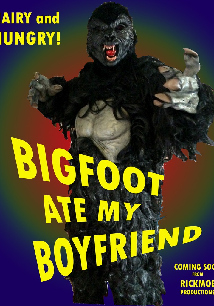 Bigfoot Ate My Boyfriend poster