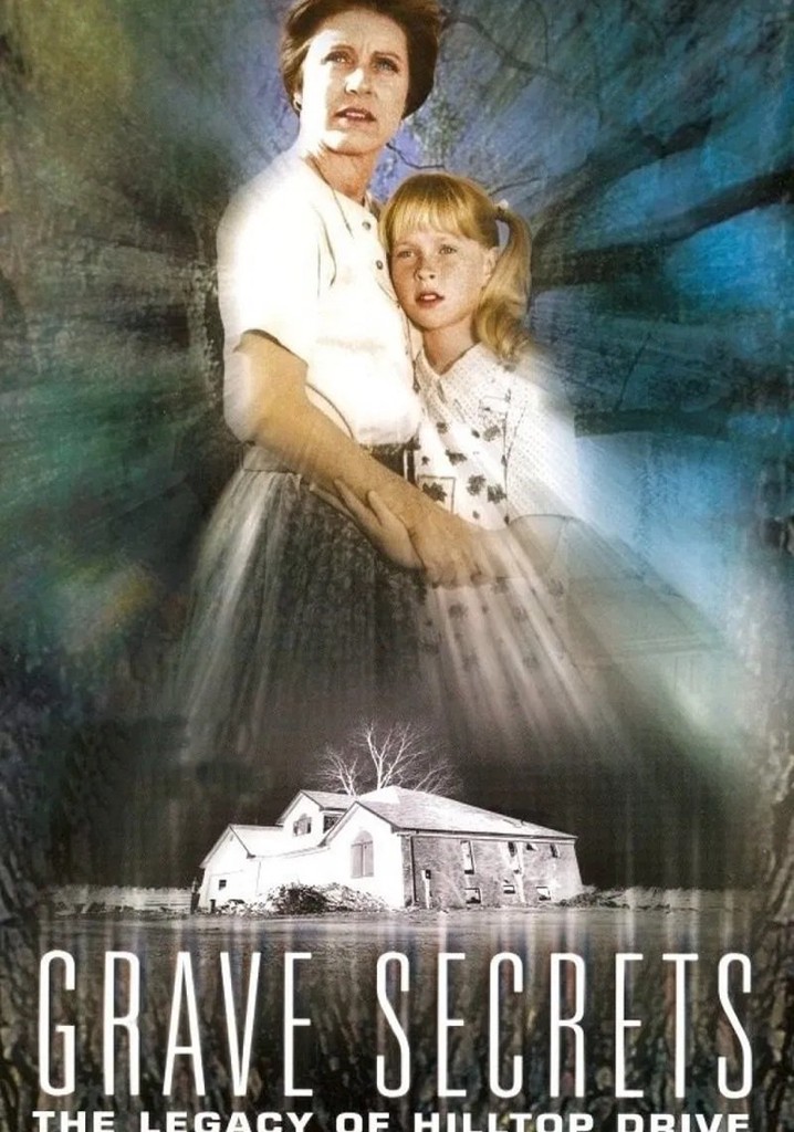 Grave Secrets: The Legacy of Hilltop Drive poster