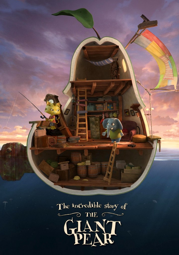 The Incredible Story of the Giant Pear poster
