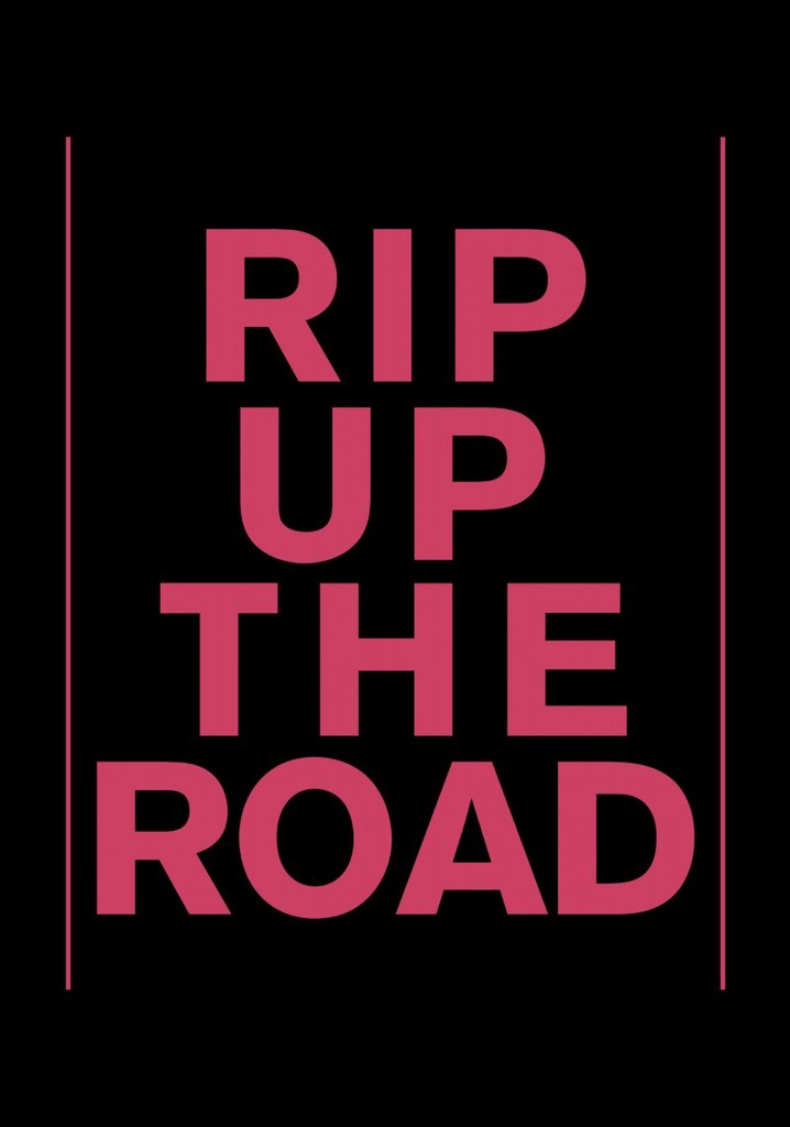 Rip Up The Road poster