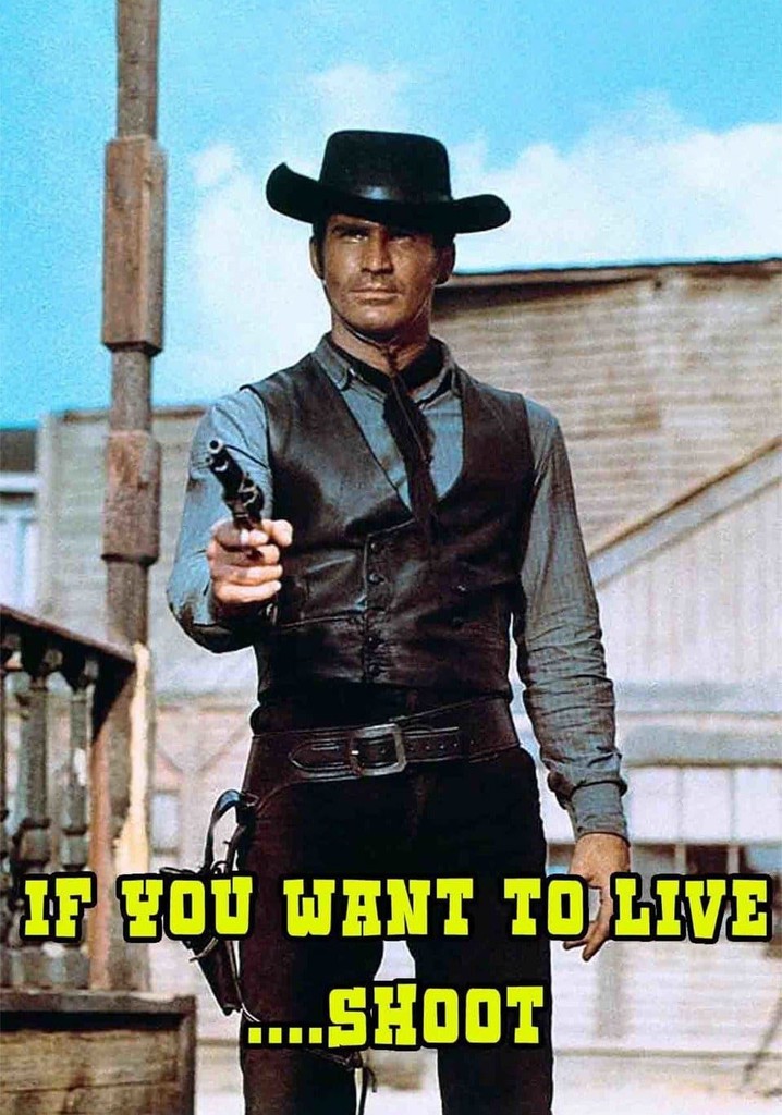 If You Want to Live... Shoot! poster