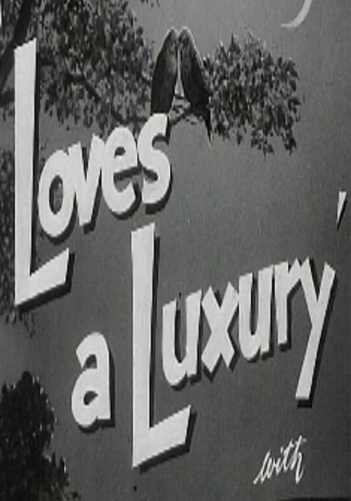 Love's a Luxury poster