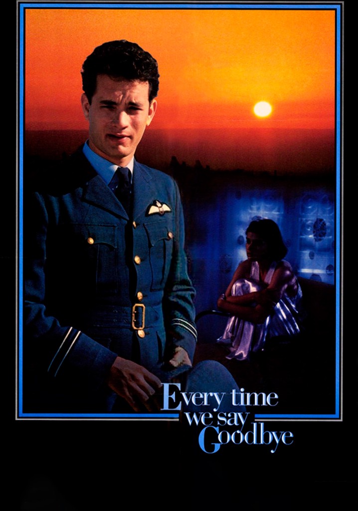 Every Time We Say Goodbye poster