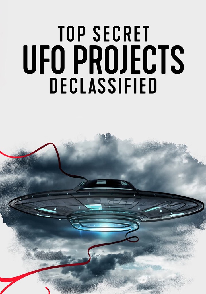 Top Secret UFO Projects: Declassified poster