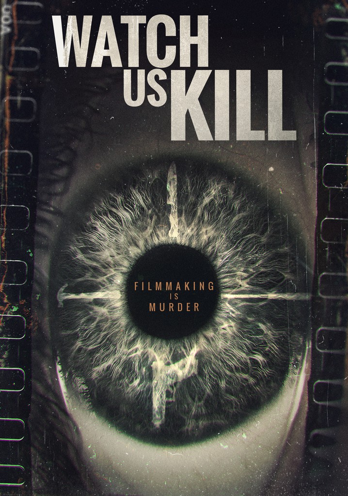 Watch Us Kill poster