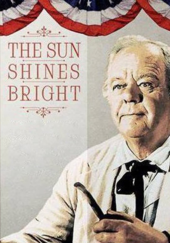 The Sun Shines Bright poster