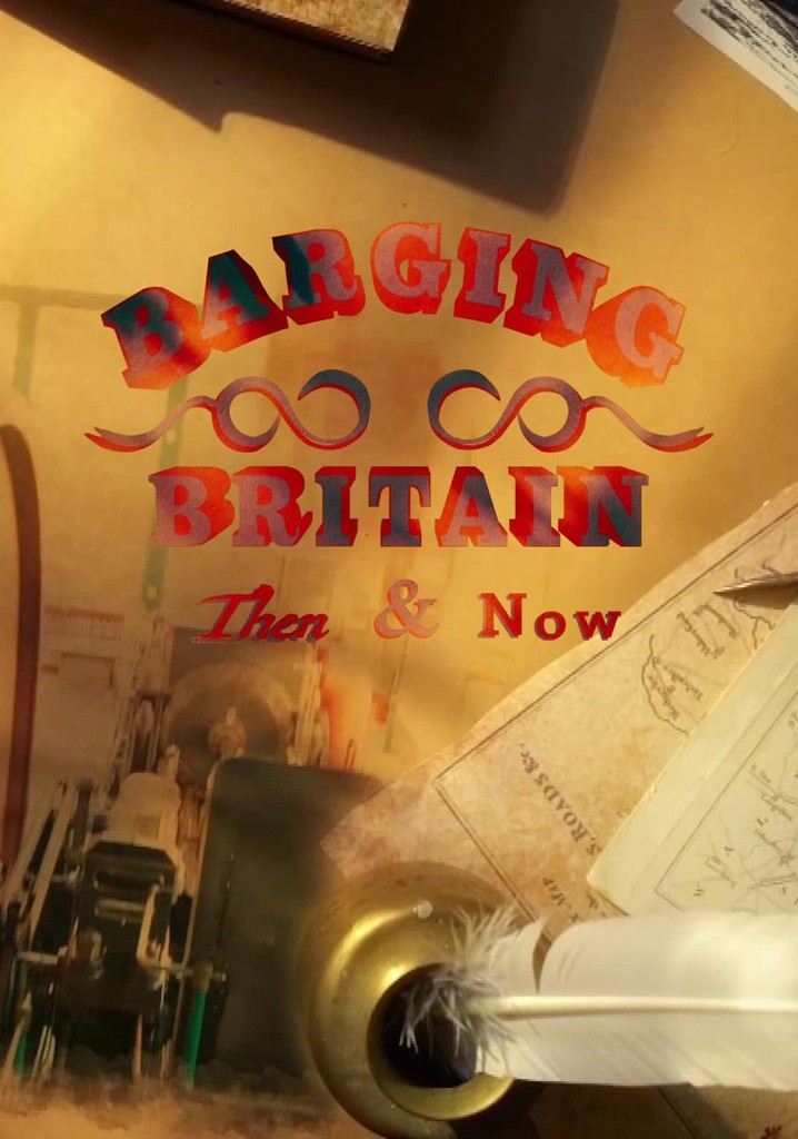 Celebrity Britain by Barge: Then & Now poster
