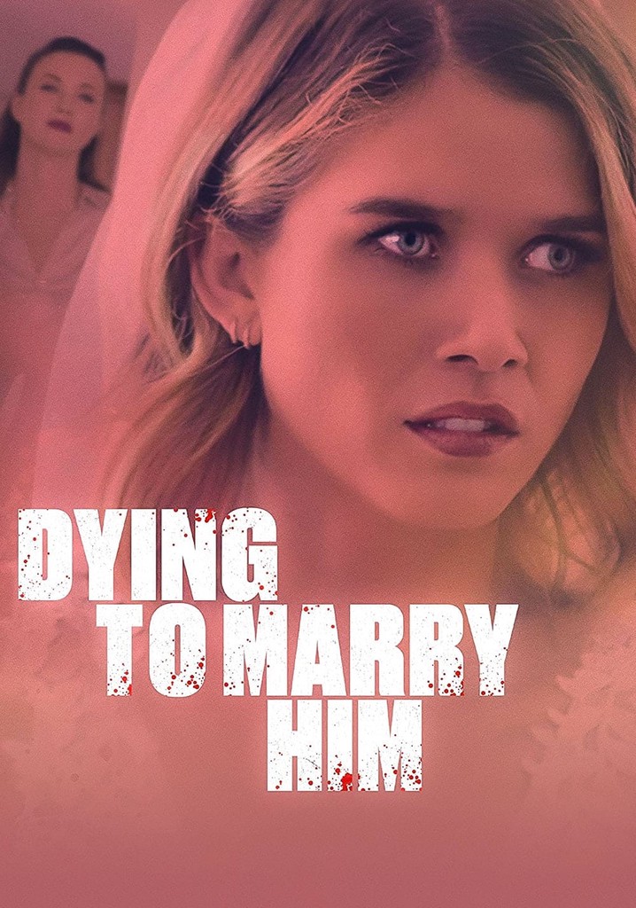 Dying To Marry Him poster