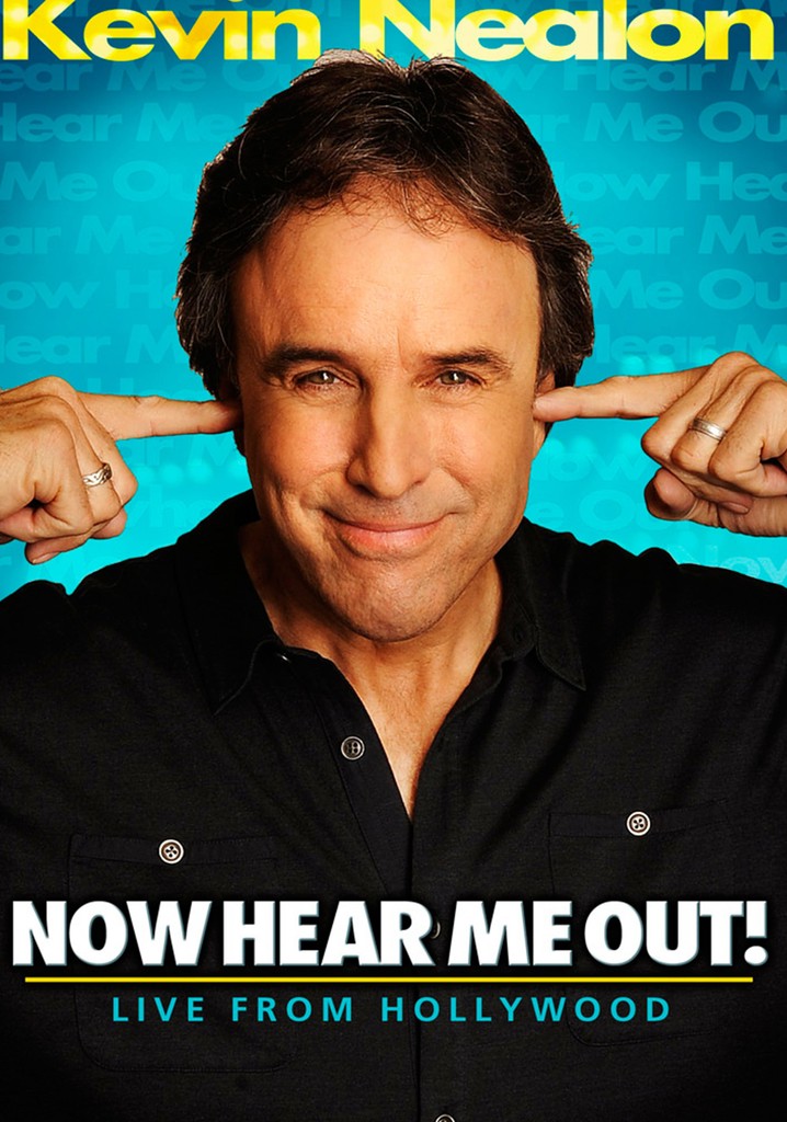 Kevin Nealon: Now Hear Me Out! poster