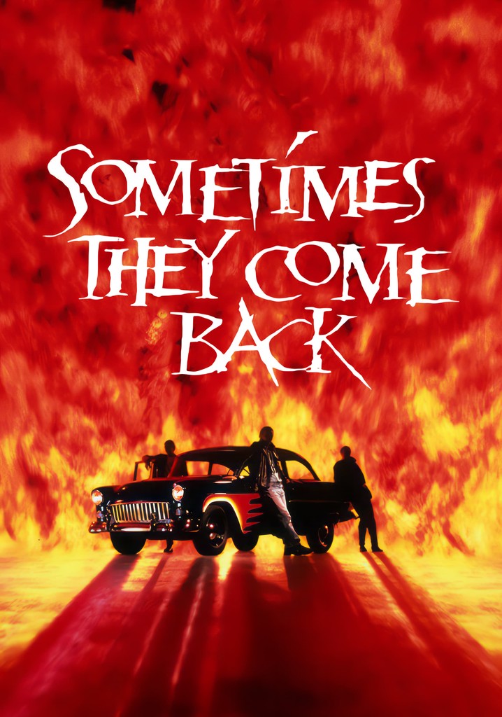 Sometimes They Come Back poster