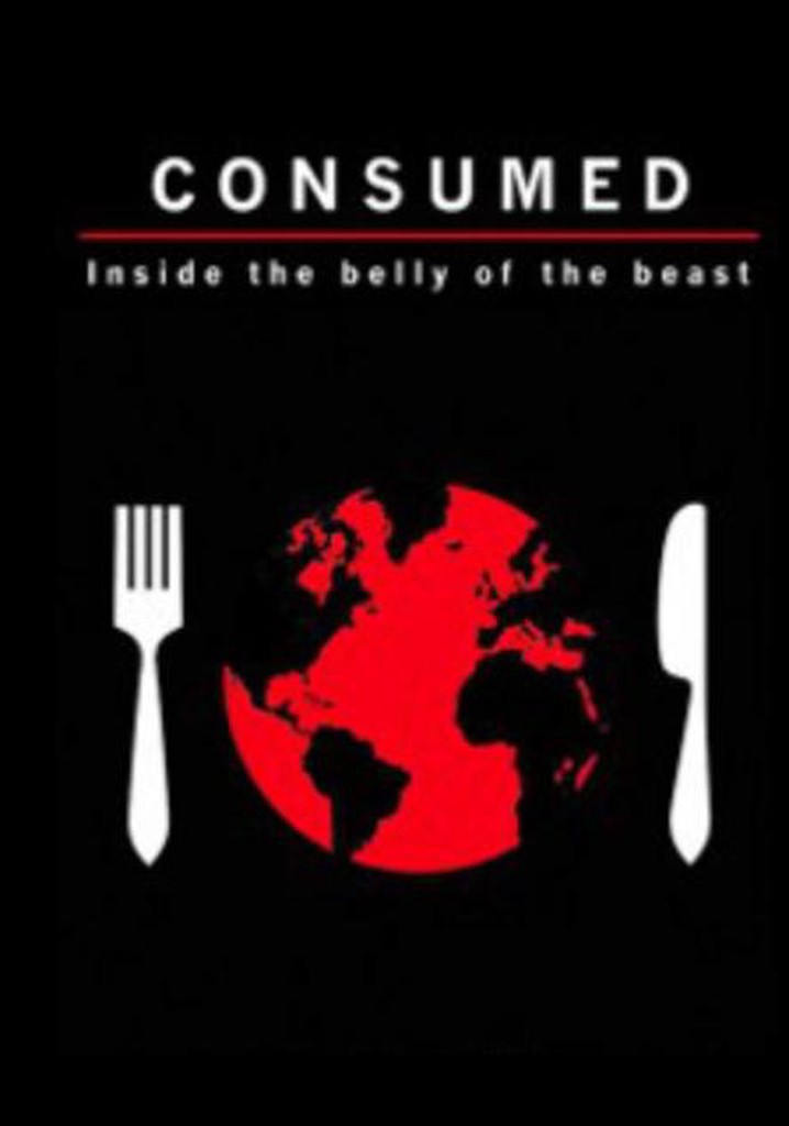 Consumed: Inside the Belly of the Beast poster
