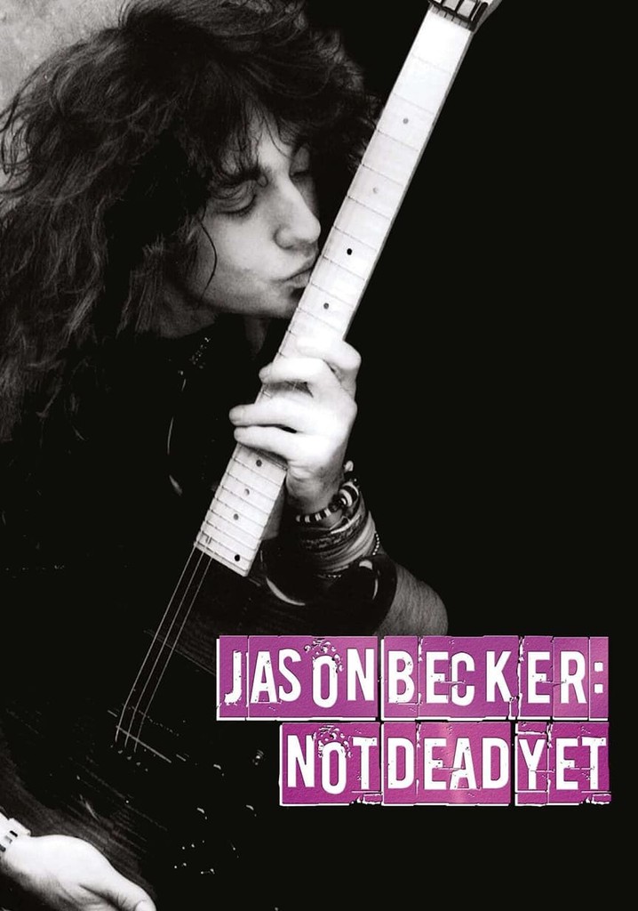 Jason Becker: Not Dead Yet poster