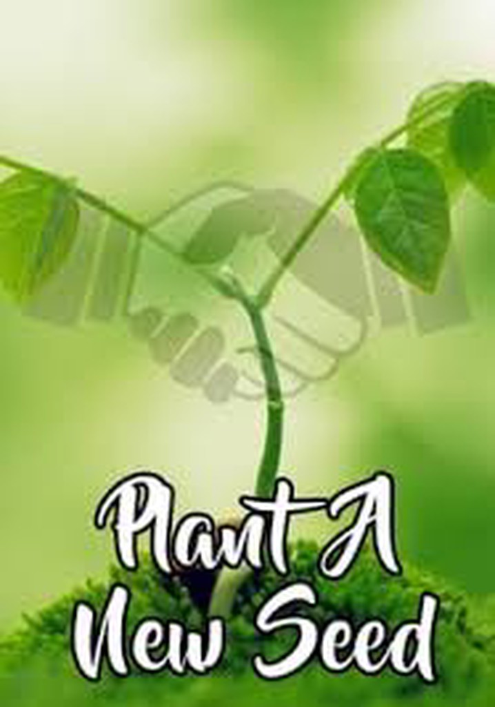 Plant A New Seed poster