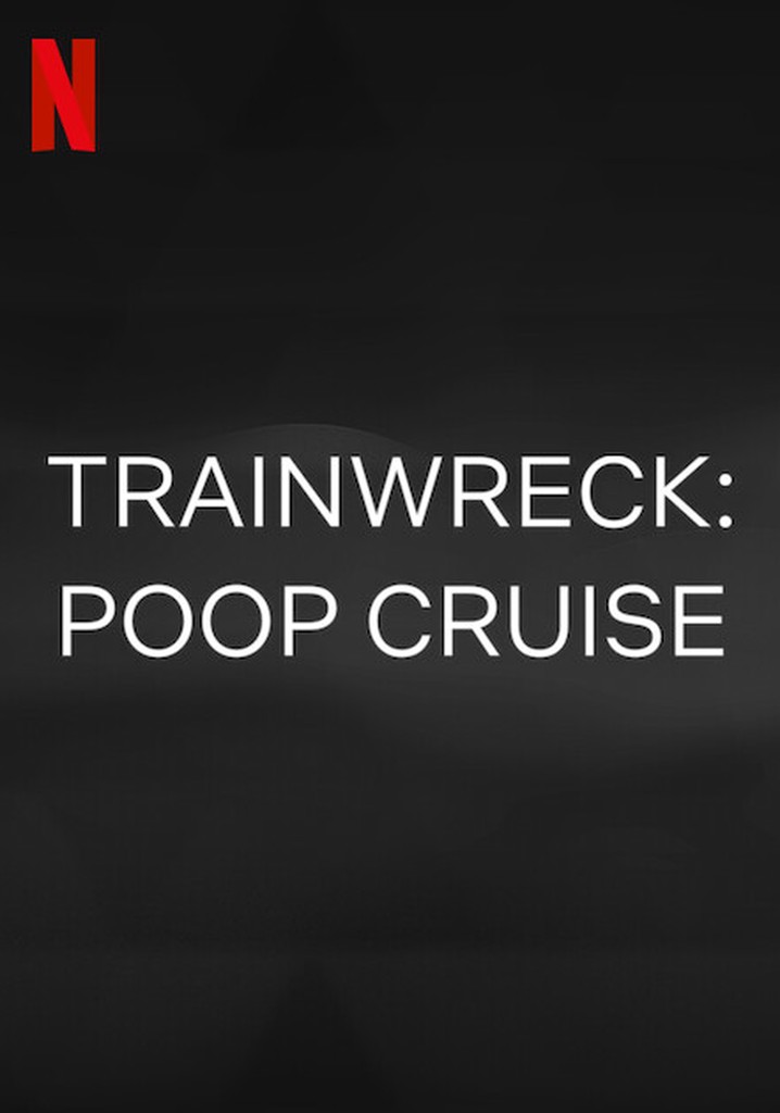 Trainwreck: Poop Cruise poster