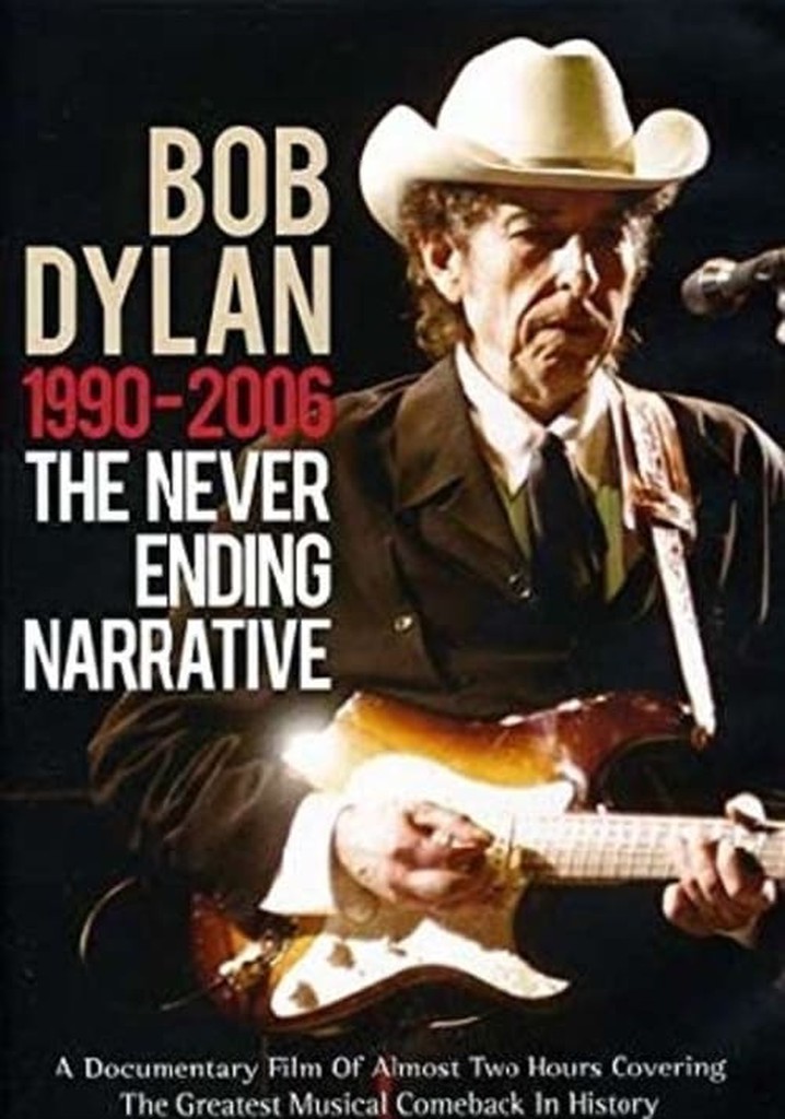 Bob Dylan: 1990-2006 - The Never Ending Narrative poster