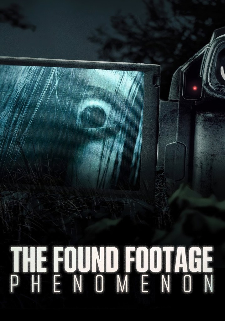 The Found Footage Phenomenon poster