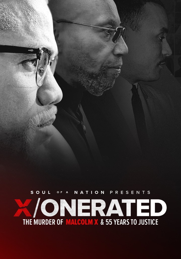 Soul of a Nation Presents: X / o n e r a t e d – The Murder of Malcolm X and 55 Years to Justice poster