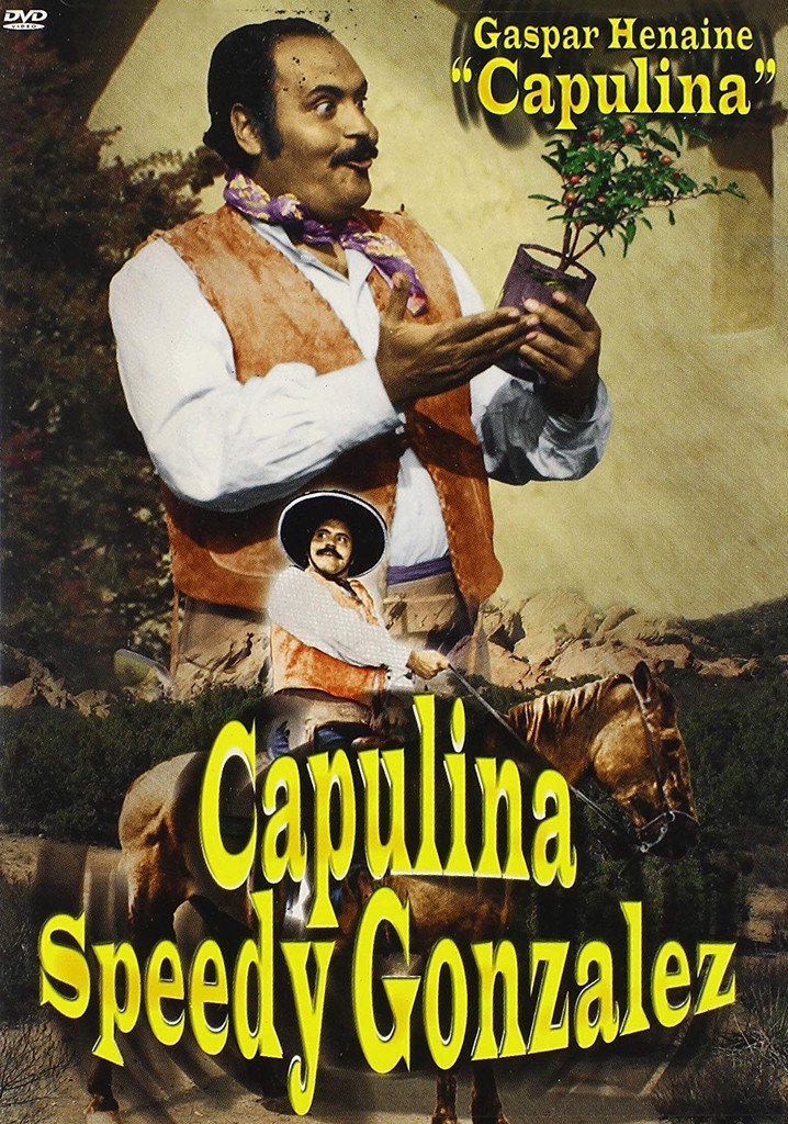 Capulina (Speedy) Gonzalez (El Rapido) poster