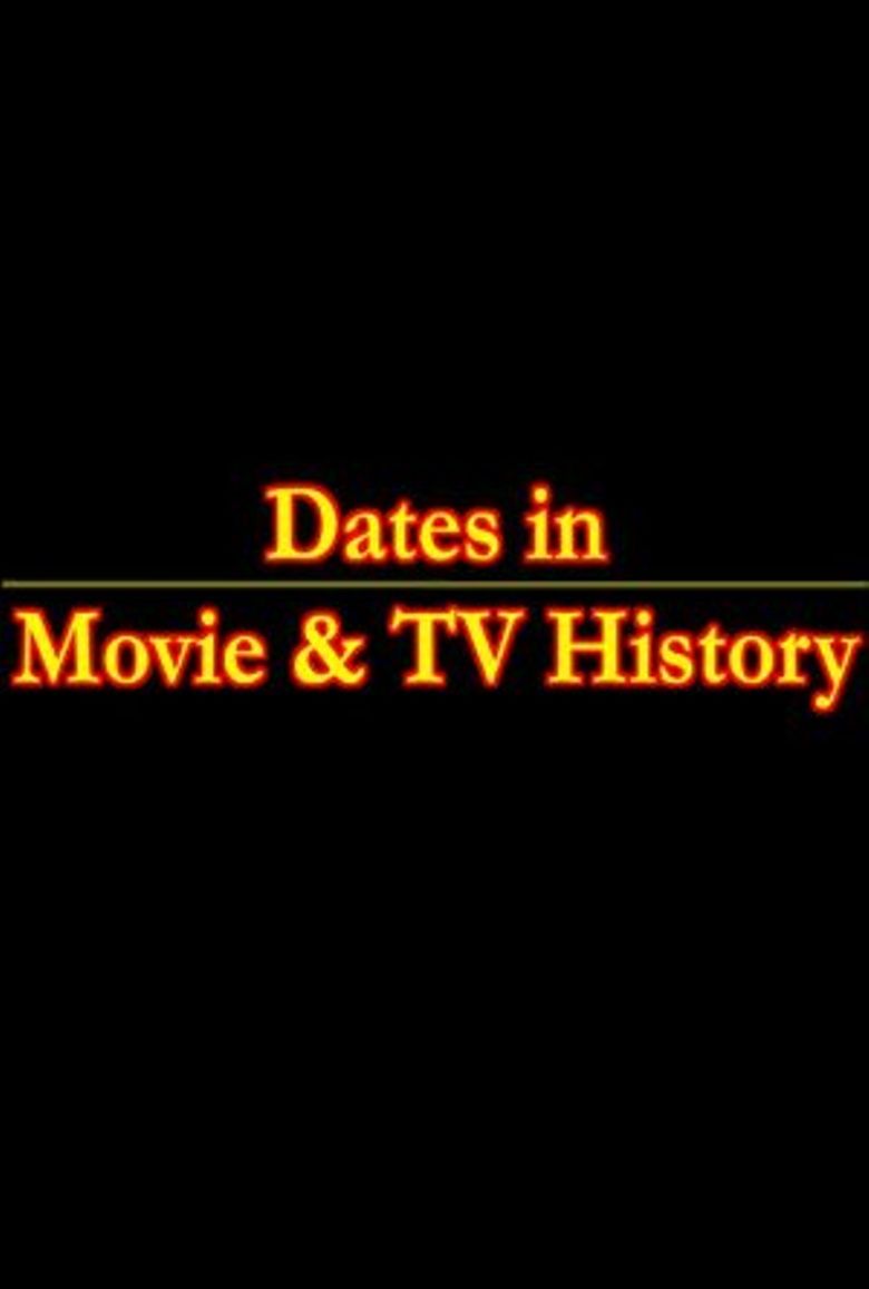 Dates in Movie & TV History poster
