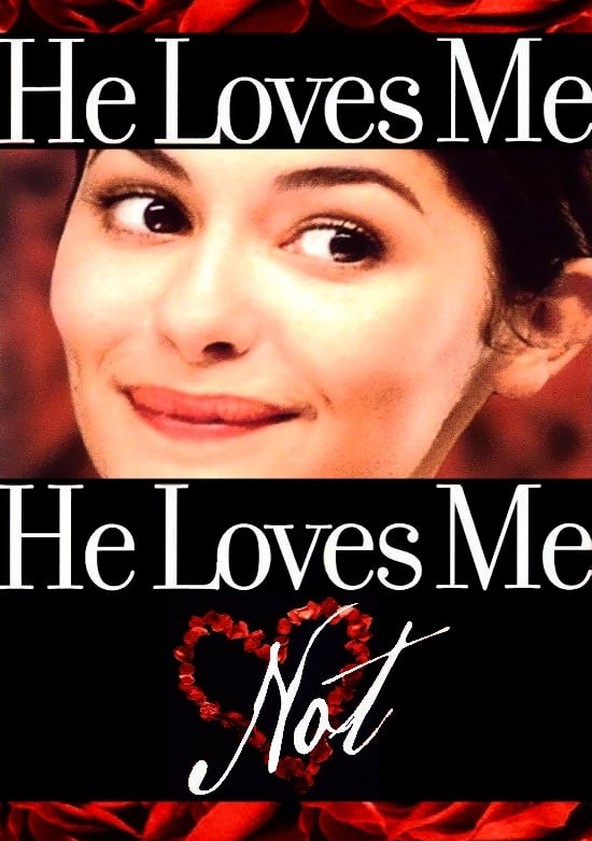 He Loves Me… He Loves Me Not poster