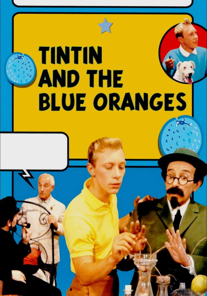 Tintin and the Blue Oranges poster