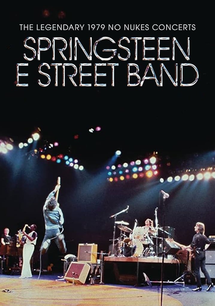Bruce Springsteen & The E Street Band: The Legendary 1979 No Nukes Concerts poster