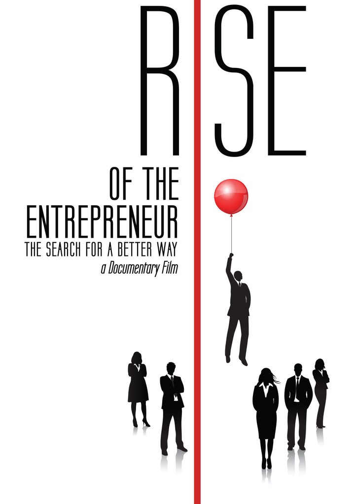 Rise of the Entrepreneur: The Search for a Better Way poster