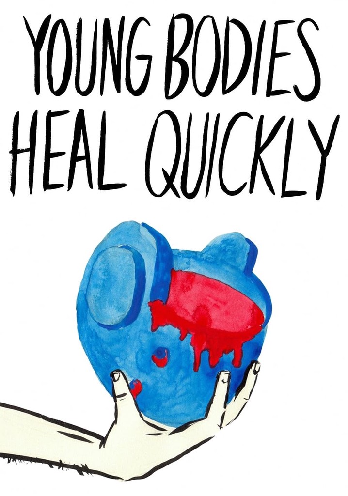 Young Bodies Heal Quickly poster
