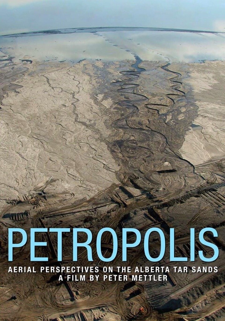 Petropolis: Aerial Perspectives on the Alberta Tar Sands poster