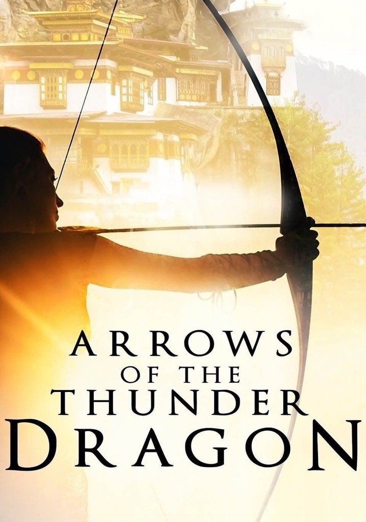 Arrows Of The Thunder Dragon poster