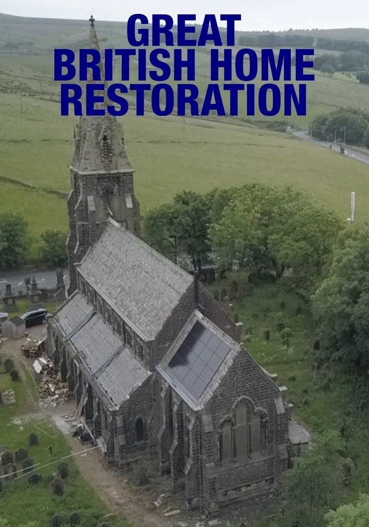 Great British Home Restoration poster