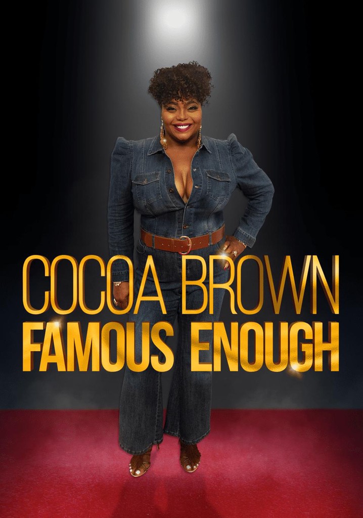 Cocoa Brown: Famous Enough poster