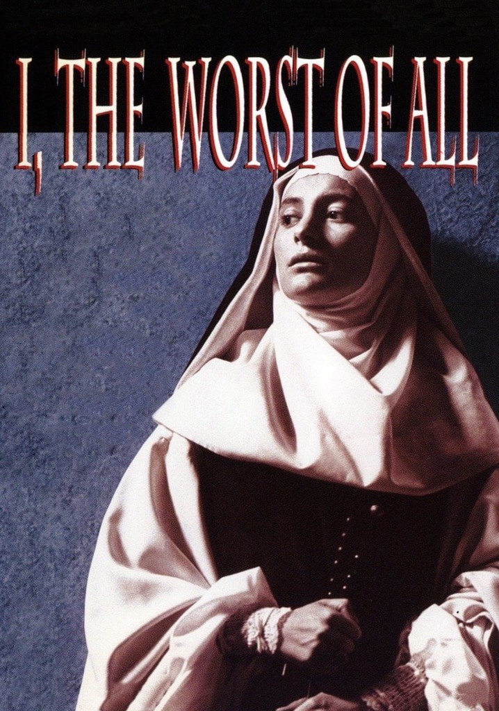 I, the Worst of All poster