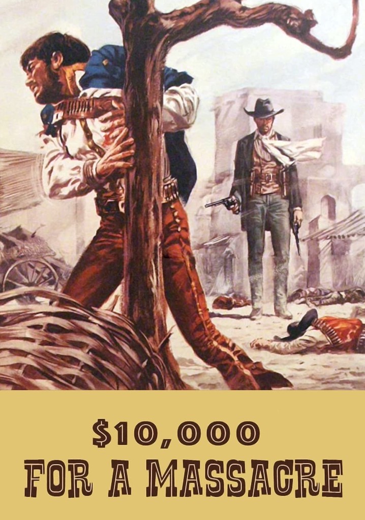 10,000 Dollars for a Massacre poster