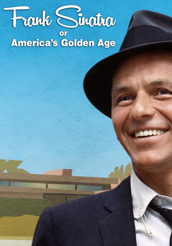 Frank Sinatra, or America's Golden Age poster