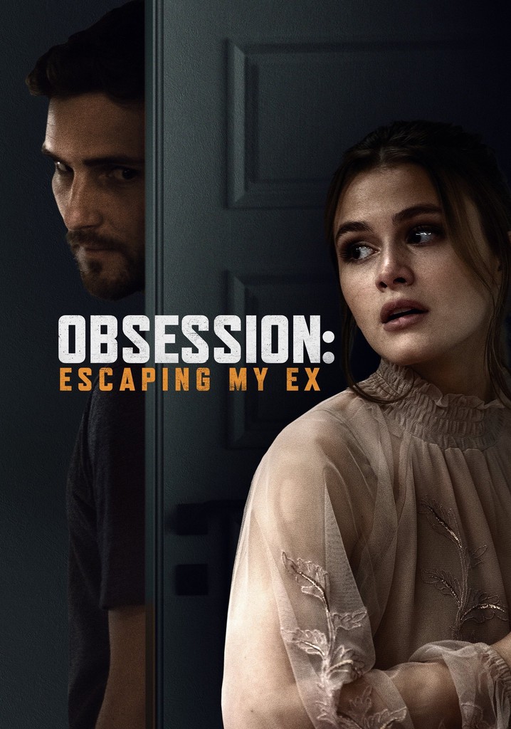 Obsession: Escaping My Ex poster