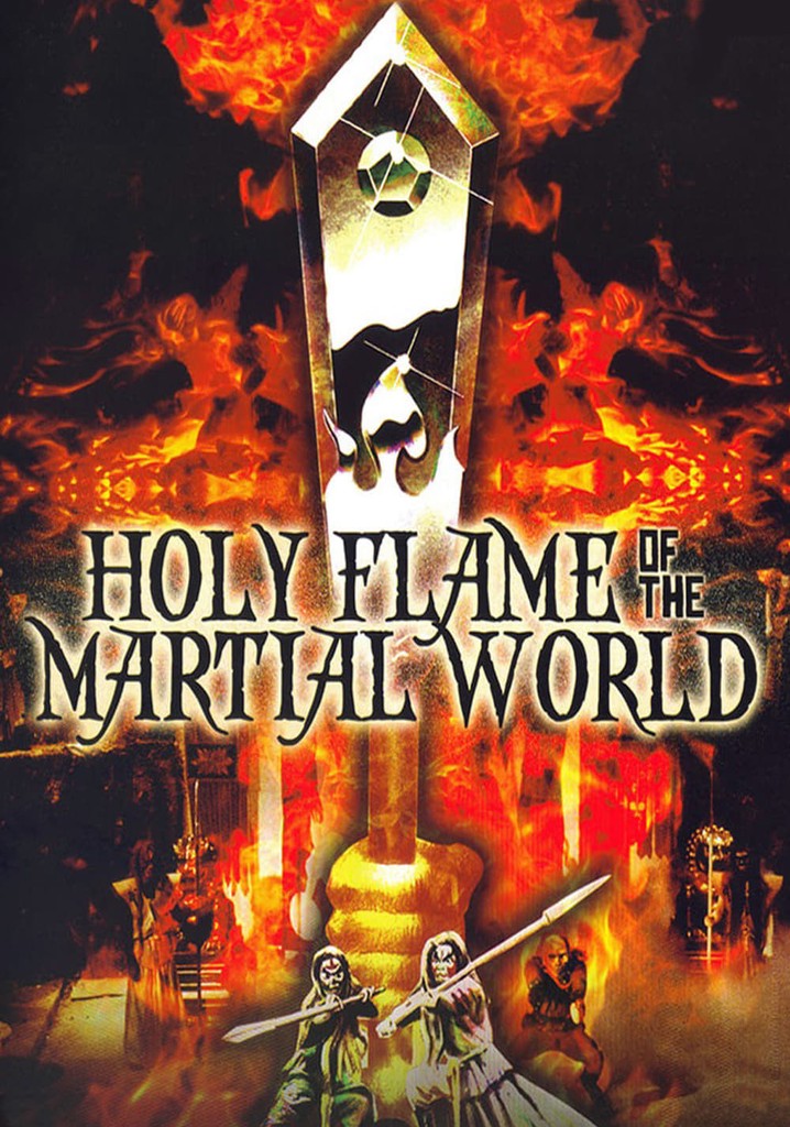 Holy Flame of the Martial World poster