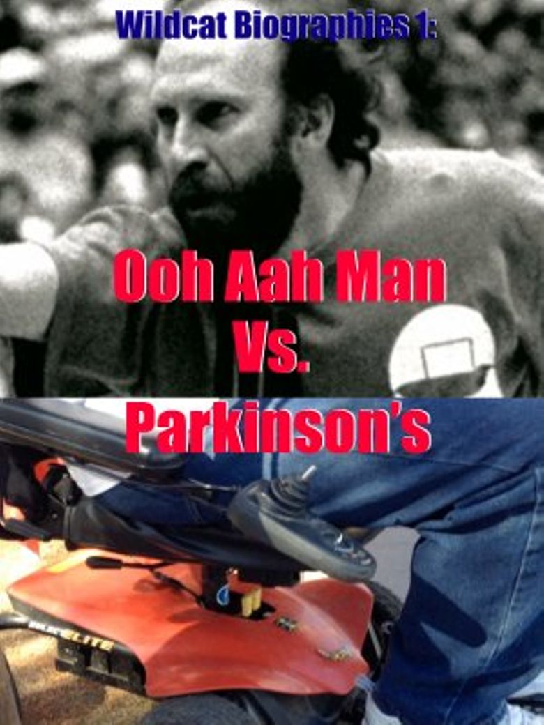 Wildcat Biographies: The Ooh Aah Man Vs. Parkinson's poster