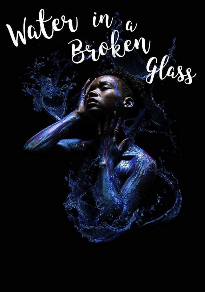 Water in a Broken Glass poster