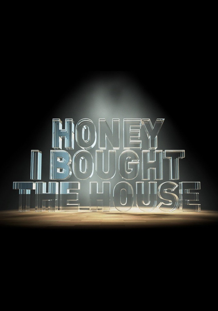 Honey I Bought The House poster