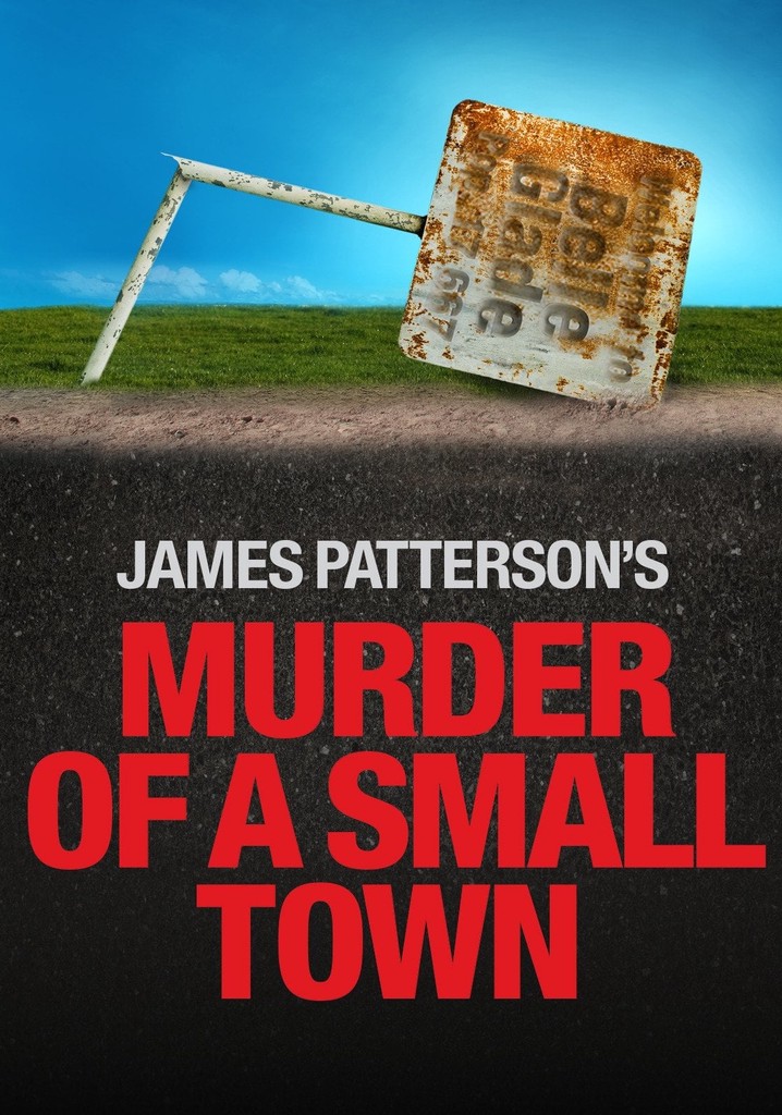 James Patterson's Murder of a Small Town poster