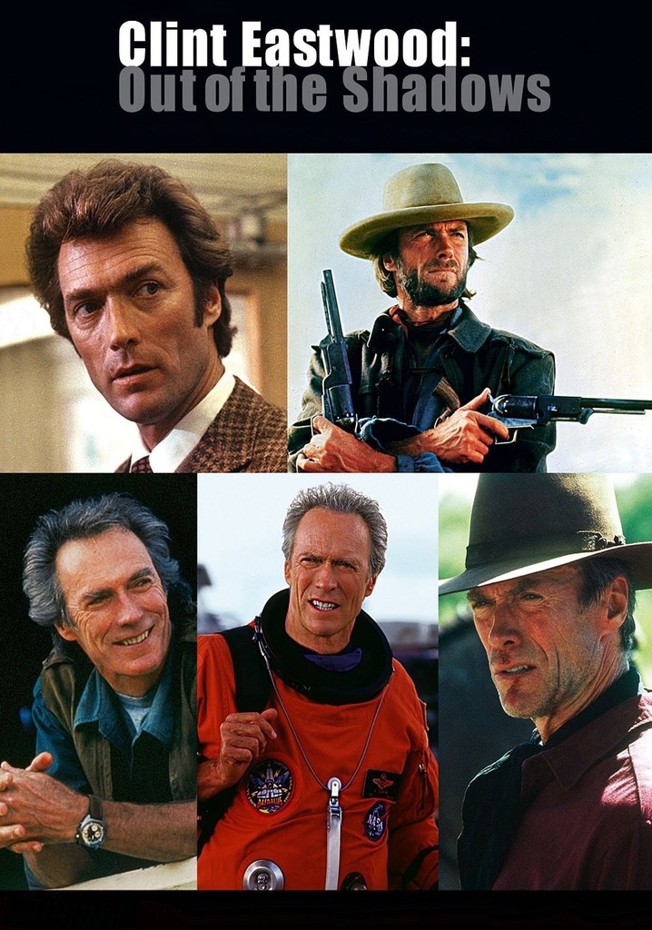 Clint Eastwood: Out of the Shadows poster